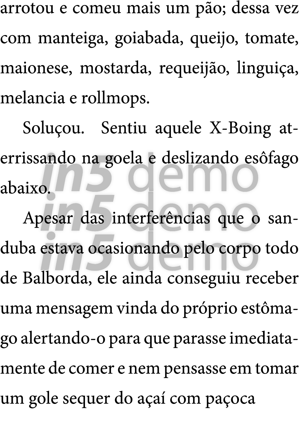 arrotou e comeu mais um p o  dessa vez com manteiga  goiabada  queijo  tomate  maionese  mostarda  requeij o  lingui    