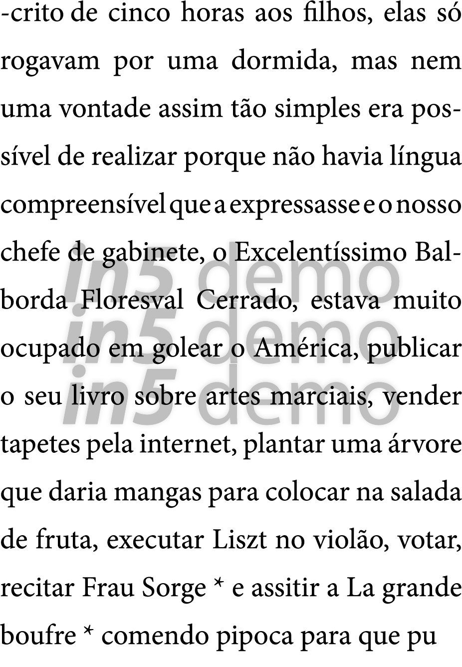 -crito de cinco horas aos filhos  elas s  rogavam por uma dormida  mas nem uma vontade assim t o simples era poss vel   