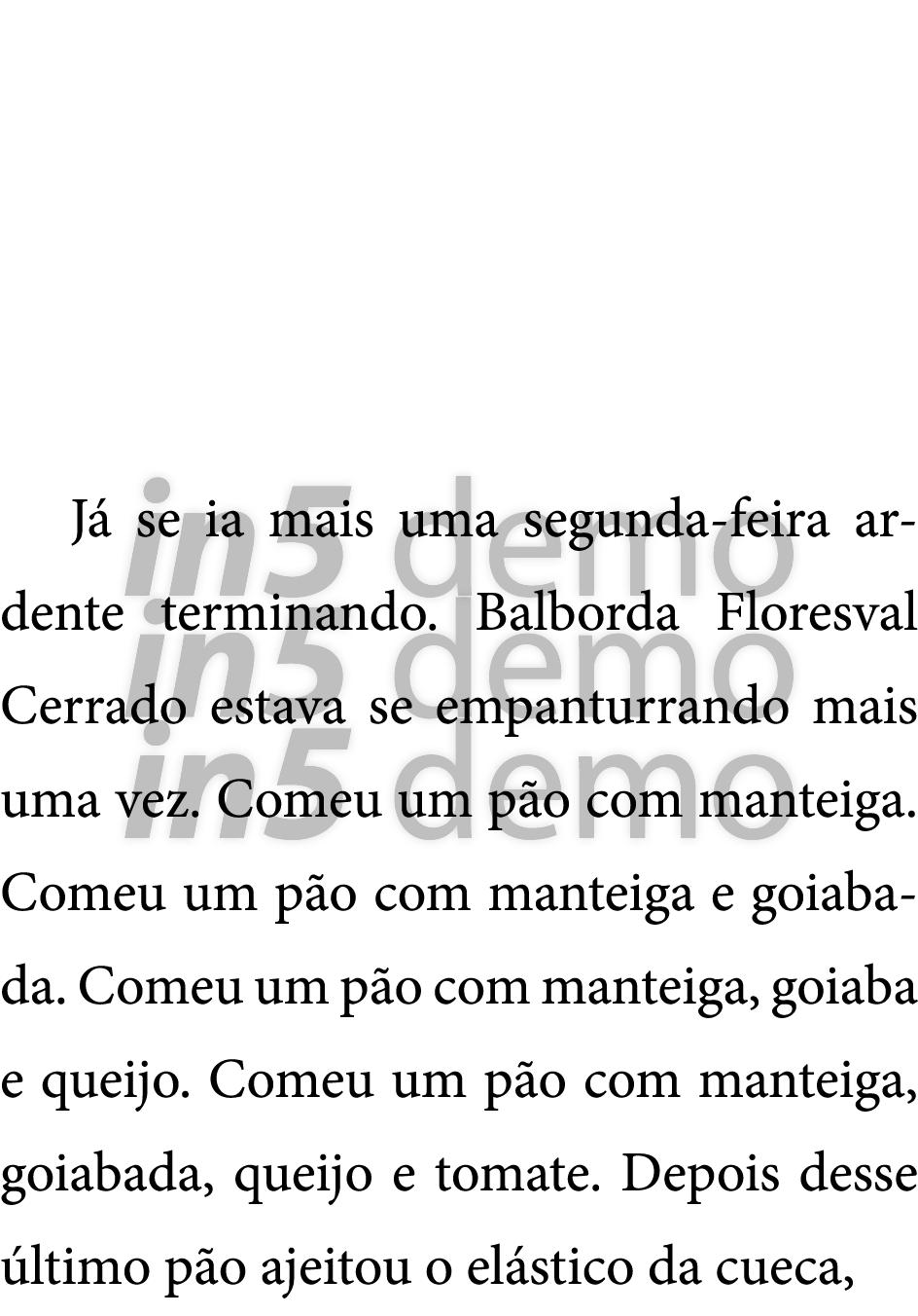      J  se ia mais uma segunda-feira ardente terminando  Balborda Floresval Cerrado estava se empanturrando mais uma    